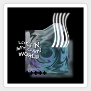 Lost in My Own World Sticker